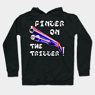 Finger On The Trigger, v. White Text Hoodie